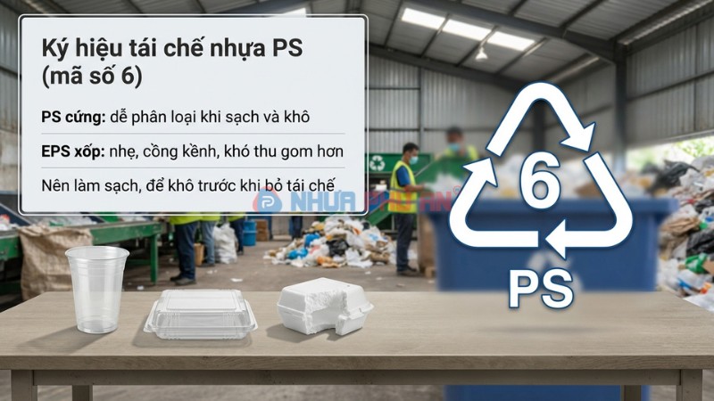 Ký hiệu tái chế nhựa PS số 6 và lưu ý thu gom