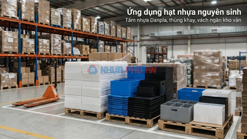 Ứng dụng hạt nhựa nguyên sinh trong tấm nhựa Danpla thùng khay và vách ngăn kho vận