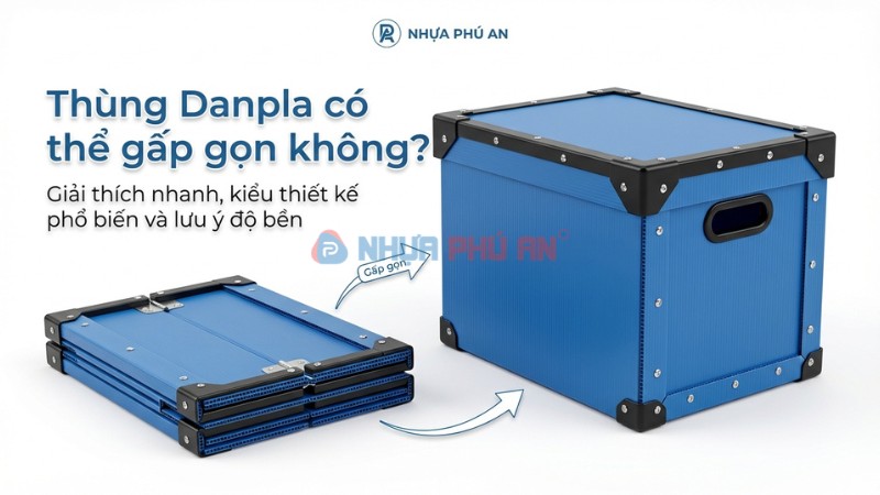 Thùng Danpla có thể gấp gọn không